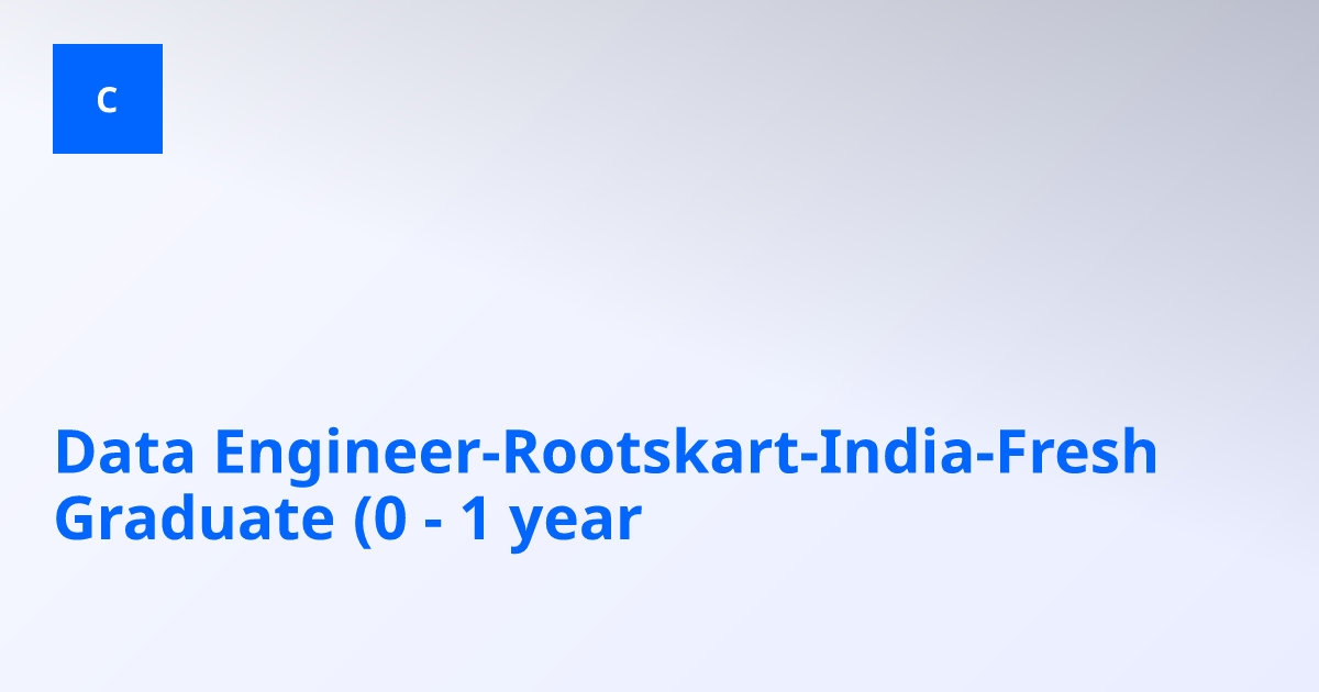 Graduate Design Board Data Engineer-Rootskart-India-Fresh Graduate (0 - 1 year)